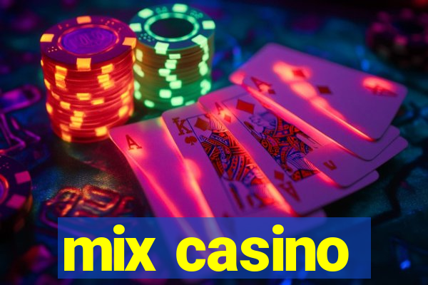 mix casino
